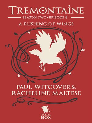 cover image of A Rushing of Wings (Tremontaine Season 2 Episode 8)
